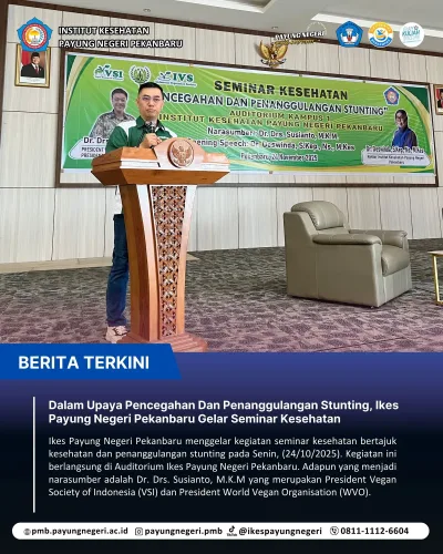 Dalam Upaya Pencegahan Dan Penanggulangan Stunting, Ikes Payung Negeri Pekanbaru Gelar Seminar Kesehatan